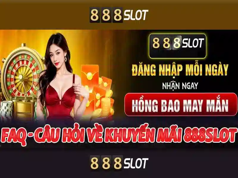 Trải nghiệm slot 888SLOT
