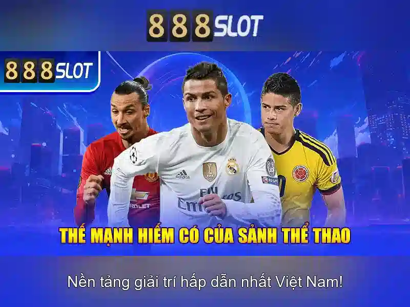Trải nghiệm Slot 888SLOT